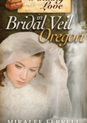 Finding Love in Bridal Veil, Oregon by Miralee Ferrell