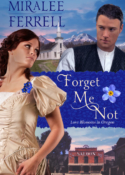 Forget Me Not by Miralee Ferrell