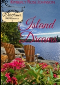 Island Dreams, book 2 in the WILDFLOWER B&B ROMANCE series, by Kimberly Rose Johnson