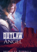 Outlaw Angel by Miralee Ferrell