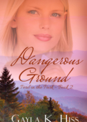 Dangerous Ground, book 2 in PERIL IN THE PARK, by Gayla K. Hiss