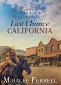 Finding Love in Last Chance, California by Miralee Ferrell