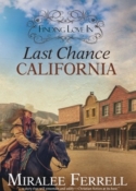 Finding Love in Last Chance, California by Miralee Ferrell
