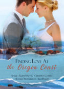 Finding Love at the Oregon Coast Novella Collection by Angela Ruth Strong, Christina Coryell, Heather Woodhaven, and Lisa Phillips