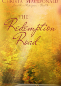 The Redemption Road, book 3 in Sweet River Redemption, by Christa MacDonald