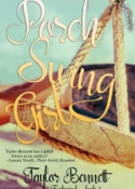 Porch Swing Girl, book one in Taylor Bennett's YA contemporary series, Tradewinds.
