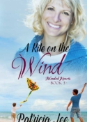 A Kite on the Wind, book 3 in Mended Hearts, by Patricia Lee