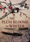 The Plum Blooms in Winter by Linda Thompson, book one in Brands from the Burning series.